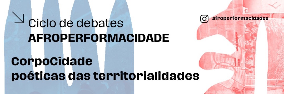 Seminário Afroperformacidades – Ciclo de debates