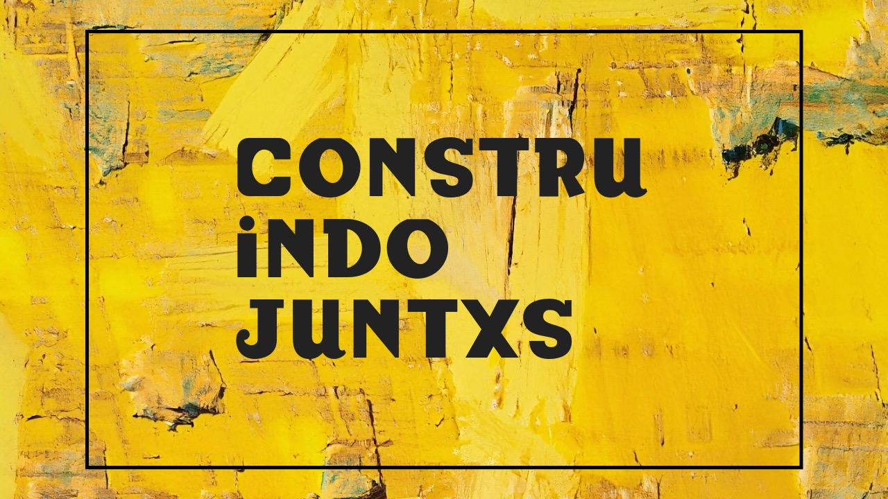Construindo Juntxs