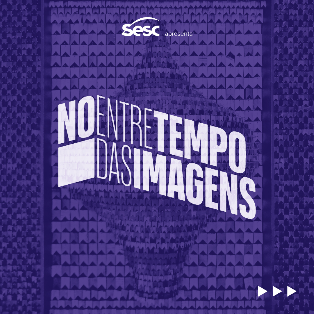 No (entre)tempo das Imagens
